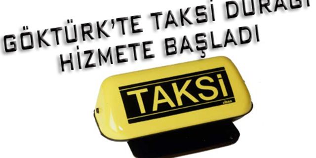 Göktürk'te Ticari Taksi Durağı