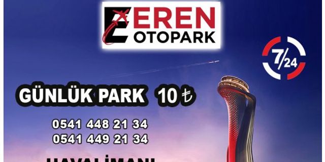 Eren Otopark - İstanbul Havalimanı Otopark