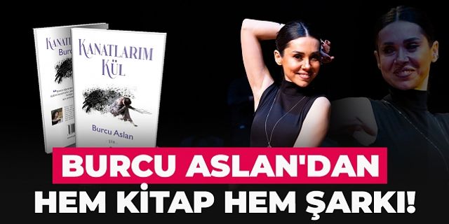 Burcu Aslan'dan hem kitap hem şarkı