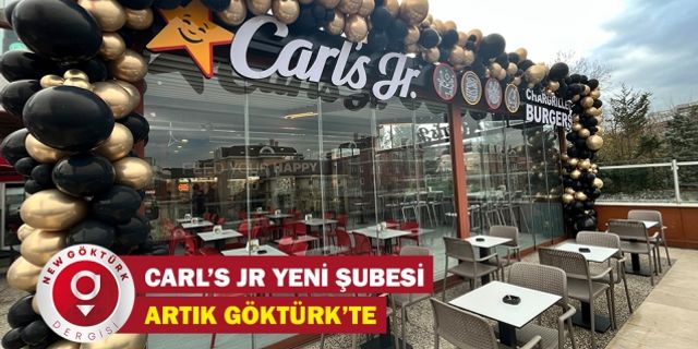 Carl's JR. Göktürk'te Açıldı