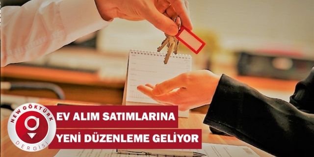 Ev Alım Satımlarına Yeni Düzenleme