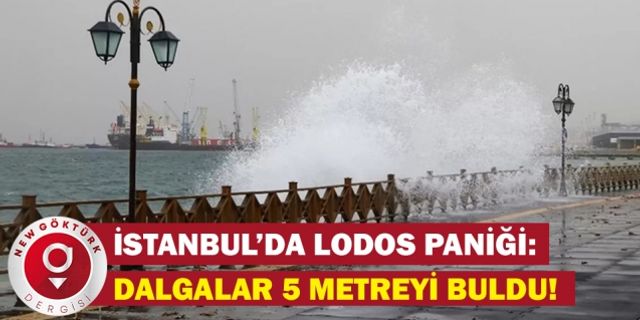 Lodos İstanbul'u Vurdu