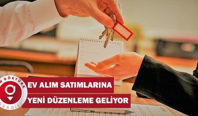 Ev Alım Satımlarına Yeni Düzenleme
