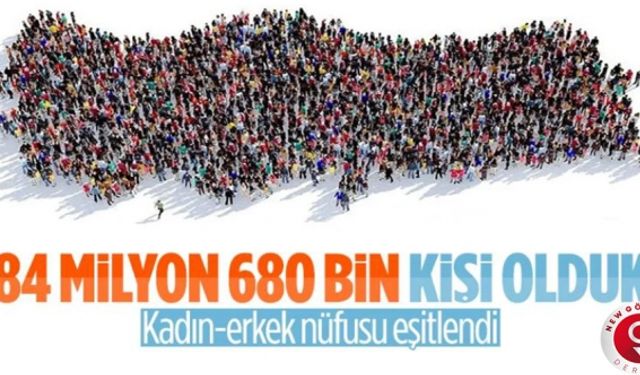 Türkiye Nüfusu 84 Milyon 680 bin 273 kişi Oldu