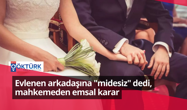 Evlenen arkadaşına "midesiz" dedi, mahkemeden emsal karar