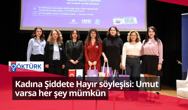 Kadına Şiddete Hayır söyleşisi: Umut varsa her şey mümkün