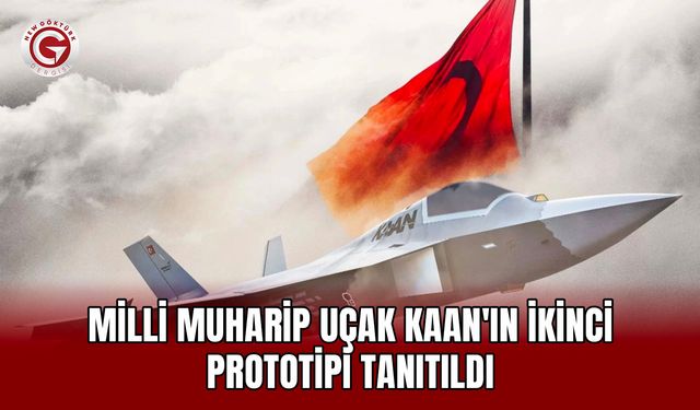 Milli Muharip Uçak KAAN'ın ikinci prototipi tanıtıldı