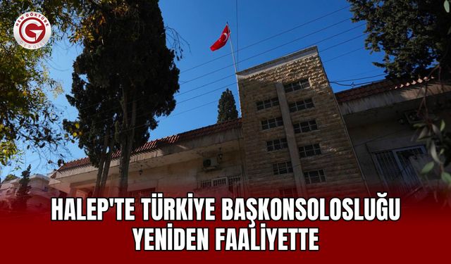 Halep'te Türkiye Başkonsolosluğu Yeniden Faaliyette