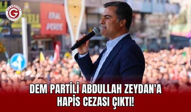 DEM Partili Abdullah Zeydan'a hapis cezası çıktı!