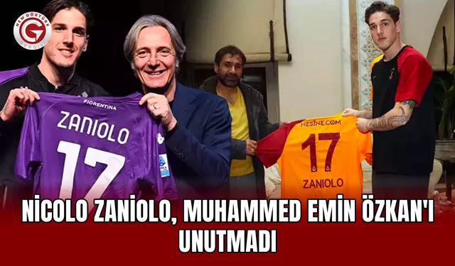 Nicolo Zaniolo, Muhammed Emin Özkan'ı unutmadı