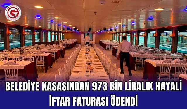 Belediye kasasından 973 bin liralık hayali iftar faturası ödendi