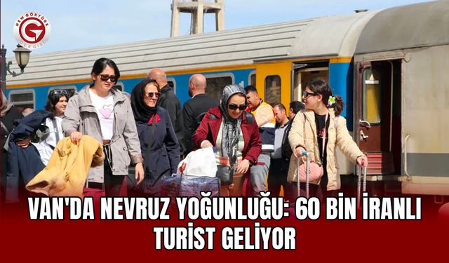 Van'da Nevruz yoğunluğu: 60 bin İranlı turist geliyor