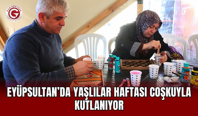 Eyüpsultan’da Yaşlılar Haftası coşkuyla kutlanıyor