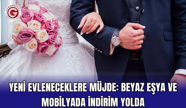 Yeni evleneceklere müjde: Beyaz eşya ve mobilyada indirim yolda