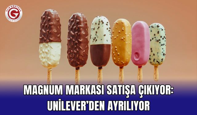 Magnum markası satışa çıkıyor: Unilever’den ayrılıyor