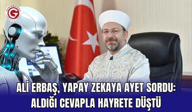 Ali Erbaş, yapay zekaya ayet sordu: Aldığı cevapla hayrete düştü