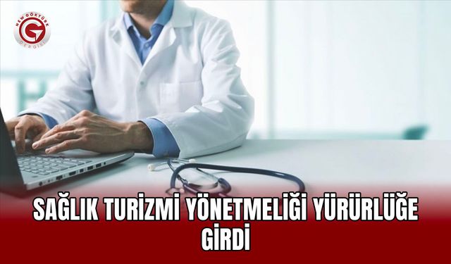 Sağlık turizmi yönetmeliği yürürlüğe girdi