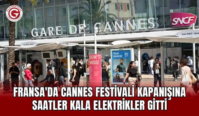Fransa'da Cannes Festivali Kapanışına Saatler Kala Elektrikler Gitti