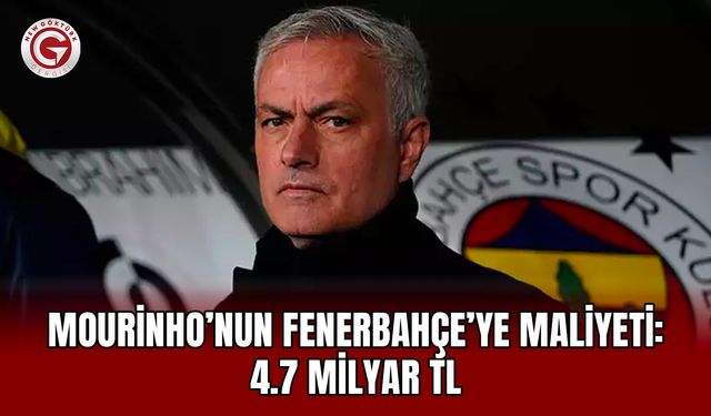 Mourinho’nun Fenerbahçe’ye Maliyeti: 4.7 Milyar TL