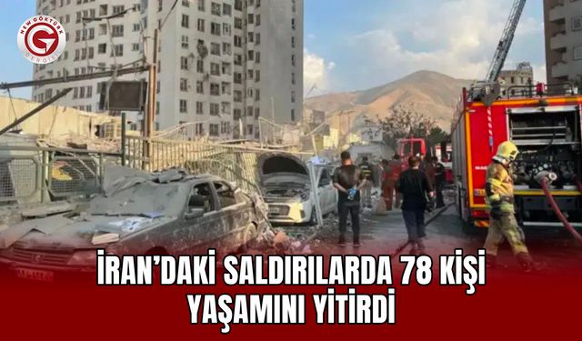 İran’daki saldırılarda 78 kişi yaşamını yitirdi