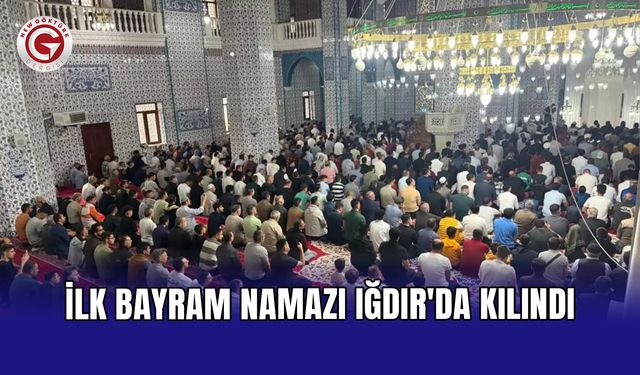 İlk bayram namazı Iğdır'da kılındı