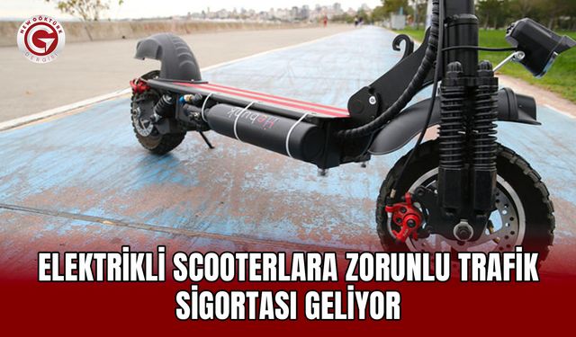 Elektrikli Scooterlara Zorunlu Trafik Sigortası Geliyor