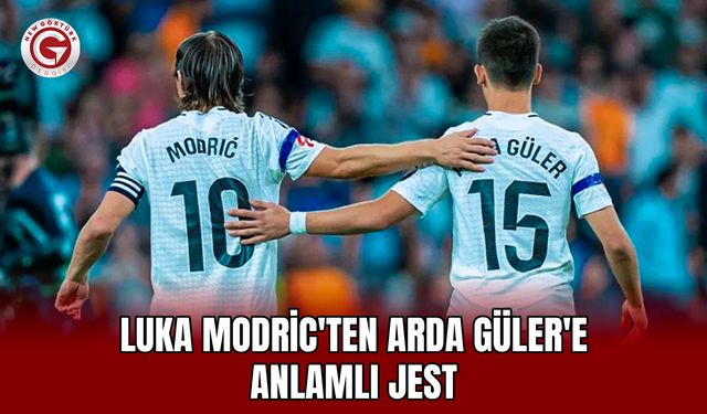 Luka Modric'ten Arda Güler'e Anlamlı Jest