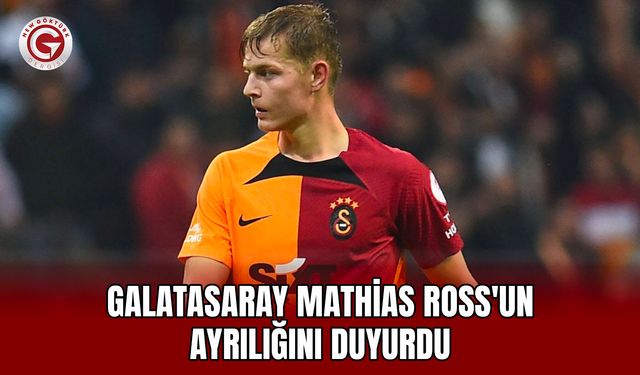 Galatasaray, Mathias Ross'un Ayrılığını Duyurdu