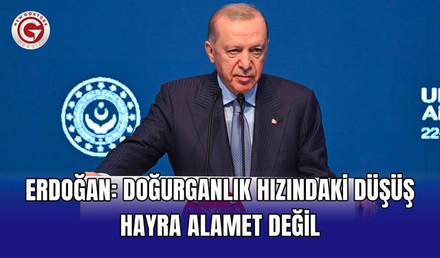 Erdoğan: Doğurganlık hızındaki düşüş hayra alamet değil