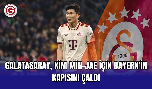 Galatasaray, Kim Min-Jae için Bayern'in kapısını çaldı