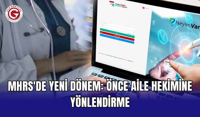 MHRS'de yeni dönem: Önce aile hekimine yönlendirme