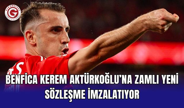 Benfica Kerem Aktürkoğlu’na zamlı yeni sözleşme imzalatıyor