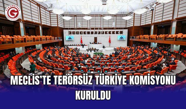 Meclis’te Terörsüz Türkiye Komisyonu kuruldu