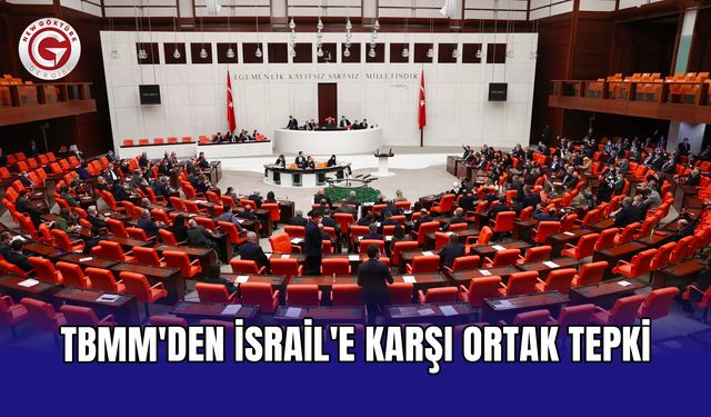 TBMM'den İsrail'e karşı ortak tepki