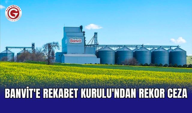 Banvit'e Rekabet Kurulu'ndan rekor ceza