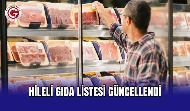 Hileli gıda listesi güncellendi