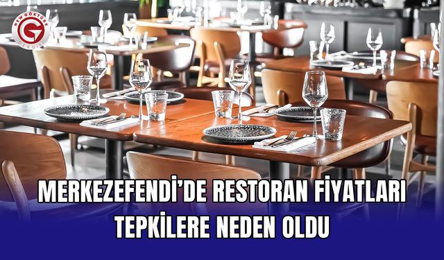 Merkezefendi’de restoran fiyatları tepkilere neden oldu