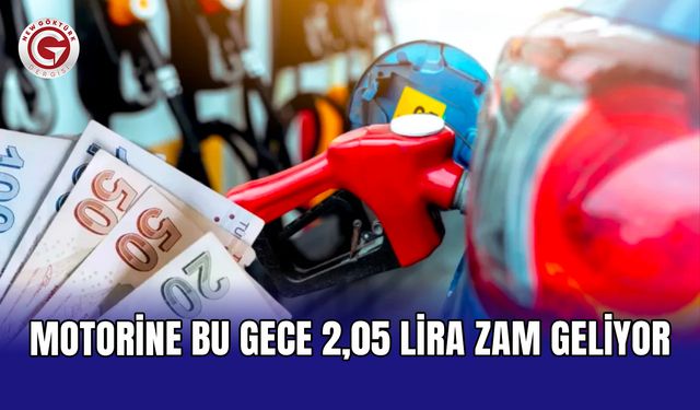 Motorine bu gece 2,05 lira zam geliyor