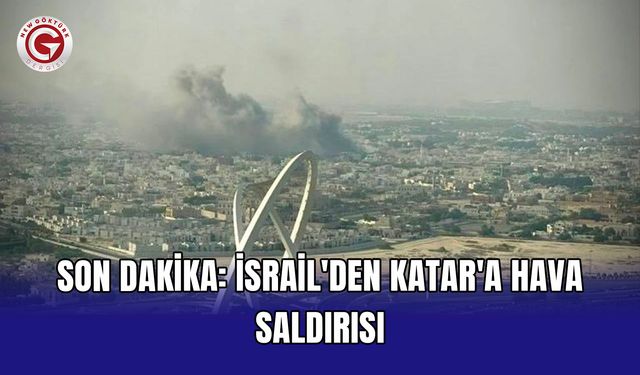 SON DAKİKA: İsrail'den Katar'a hava saldırısı