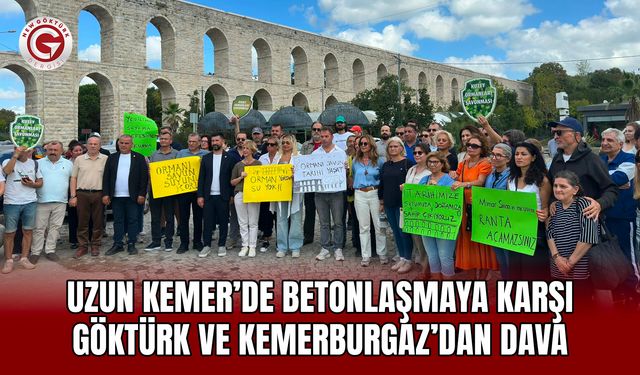 Uzun Kemer’de betonlaşmaya karşı Göktürk ve Kemerburgaz’dan dava