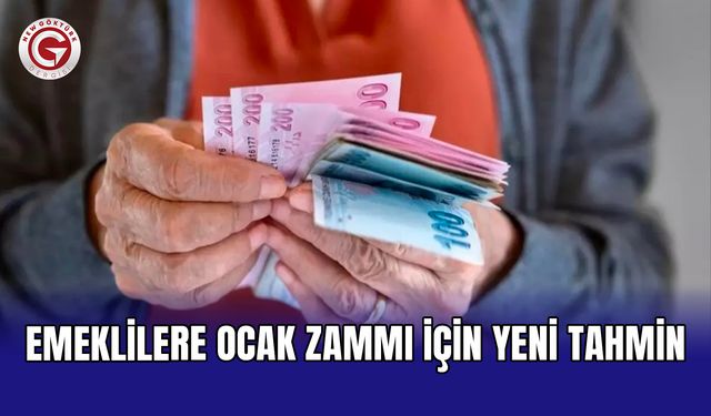 Emeklilere Ocak Zammı İçin Yeni Tahmin