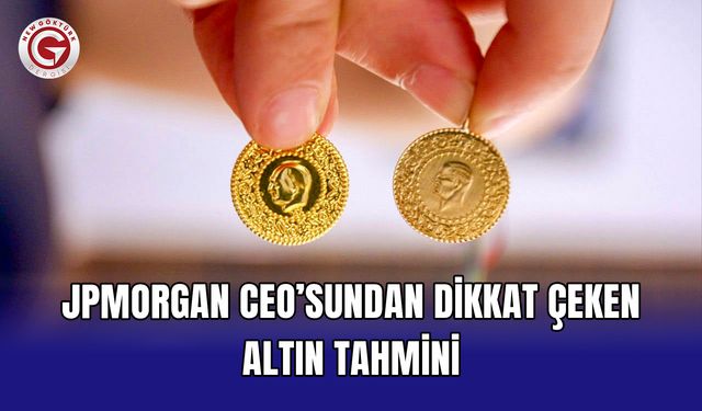 JPMorgan CEO’sundan dikkat çeken altın tahmini