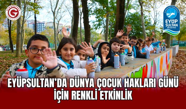 Eyüpsultan’da Dünya Çocuk Hakları Günü için renkli etkinlik