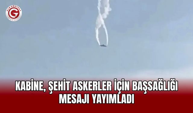 Kabine, şehit askerler için başsağlığı mesajı yayımladı