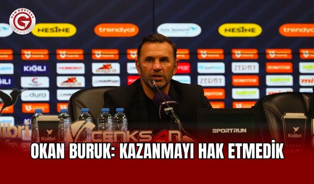 Okan Buruk: Kazanmayı hak etmedik