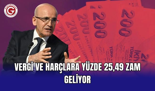 Vergi ve harçlara yüzde 25,49 zam geliyor