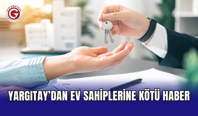 Yargıtay’dan ev sahiplerine kötü haber