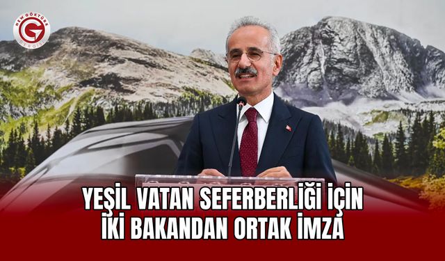 Yeşil Vatan Seferberliği için iki bakandan ortak imza