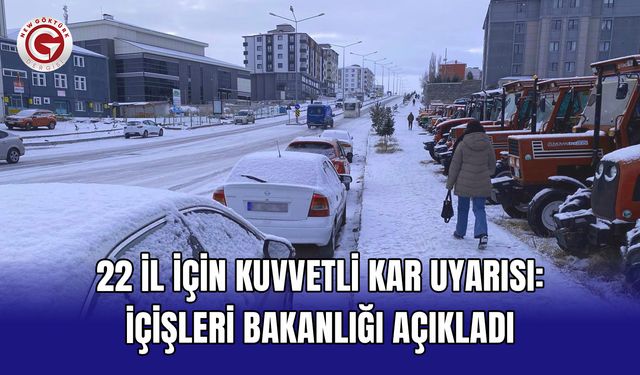 22 il için kuvvetli kar uyarısı: İçişleri Bakanlığı açıkladı