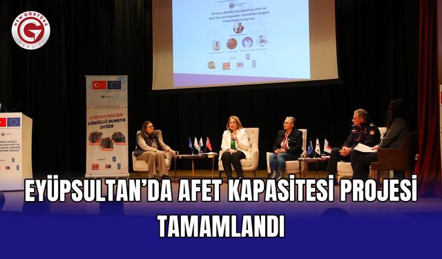 Eyüpsultan’da afet kapasitesi projesi tamamlandı